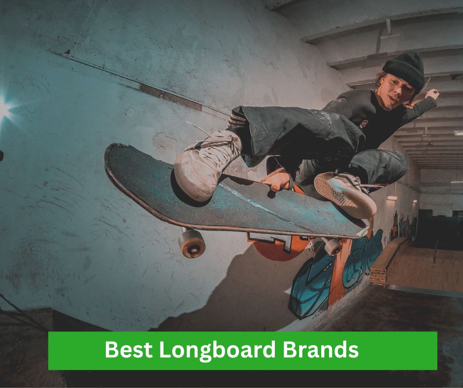 Best Longboard Brands